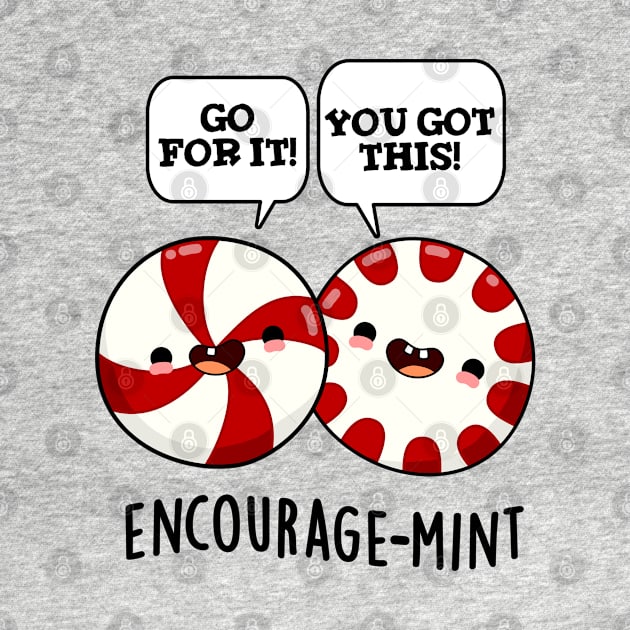 Encourage-mint Funny Candy Pun by punnybone